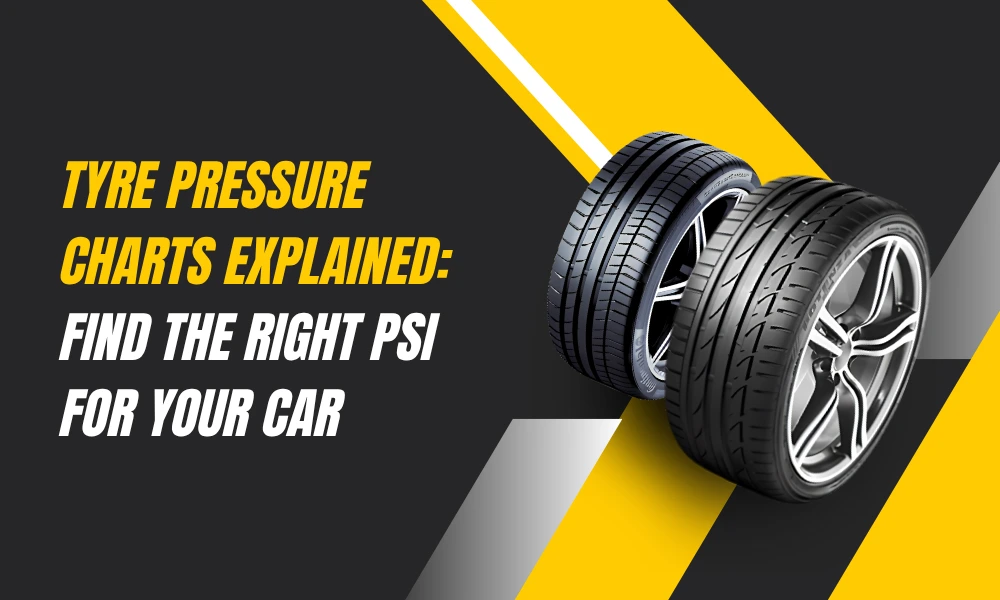 Tyre Pressure Charts Explained: Find the Right PSI for Your Car